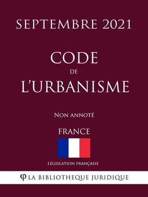 cover image of Code de l'urbanisme (France) (Septembre 2021) Non annoté